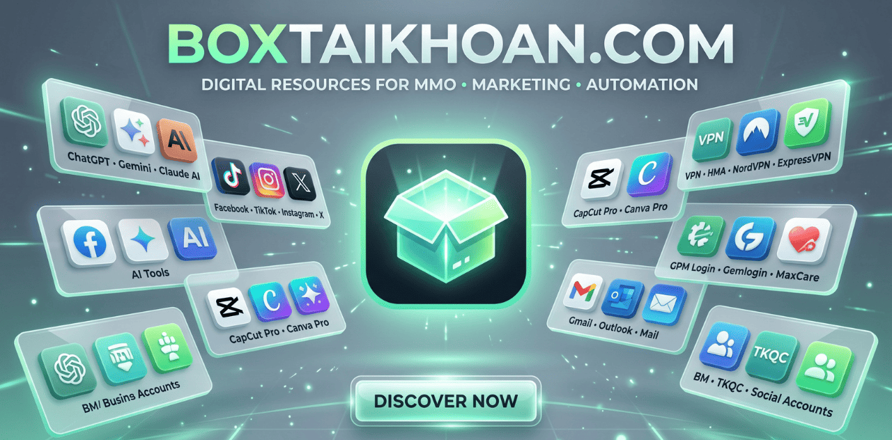 Kho tài khoản mạng xã hội phục vụ MMO, marketing và automation tại BoxTaiKhoan.com