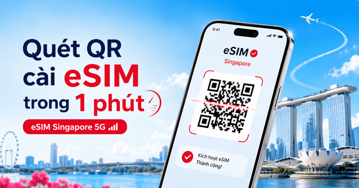 Ảnh minh họa cài eSIM Singapore bằng mã QR nhanh chóng, trực quan, phù hợp cho phần hướng dẫn cài đặt trong bài viết.