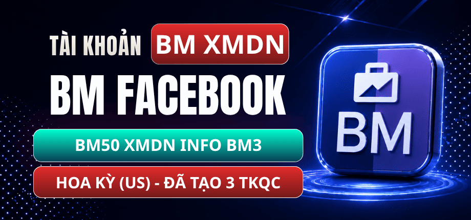 Tài Khoản BM50 Xác Minh Doanh Nghiệp - Info BM3 (Quốc Gia: Hoa Kỳ - Đã Tạo 3 Tài Khoản Quảng Cáo - Có Tệp Tài Liệu)