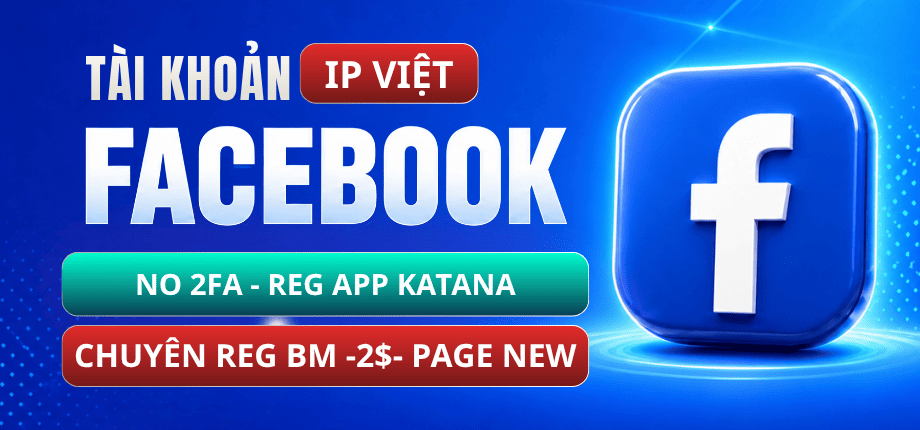 Tài Khoản Fb Ngâm Nuôi Trên Phone | Reg App Katana | Chuyên Reg Bm - 2$ - Page New | Mail Tempmail Lấy Code Ok | Ip Việt | No2Fa