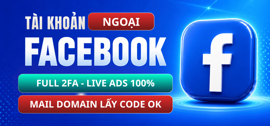 Tài Khoản Facebook Ngoại 2FA - Mail Domain Lấy Code Ok - Live All 100% - Full 2FA