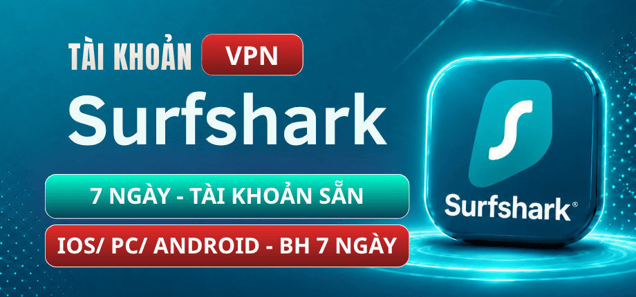 Tài Khoản Surfshark VPN 7 Ngày - Bảo Hành 7 Ngày