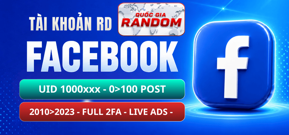 SALE - Tài Khoản Facebook Việt/Ngoại Cổ + Siêu Cổ Có 0 Đến 100 Bài Viết - UID 1000xxx - Năm 2010 Đến 2023 - 1 Mail - Live ADS - Change ALL - Full 2FA