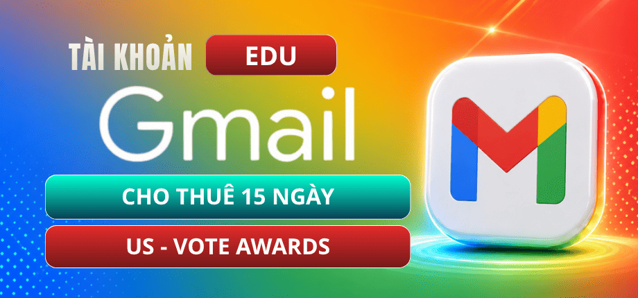 Tài Khoản Gmail Edu Cho Thuê 15 Ngày .US - Vote Awards