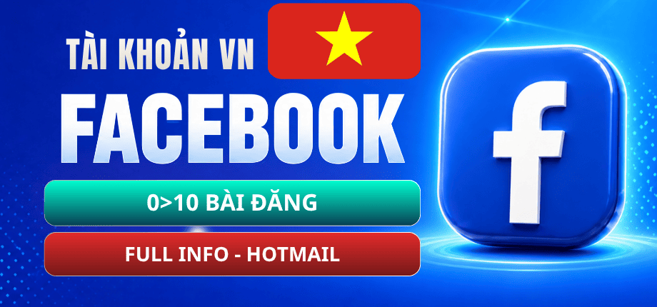 Tài Khoản Facebook Việt Có 0 Đến 10 Bài Đăng - Full Info + Cover + Ảnh Bìa + Avatar - Hotmail