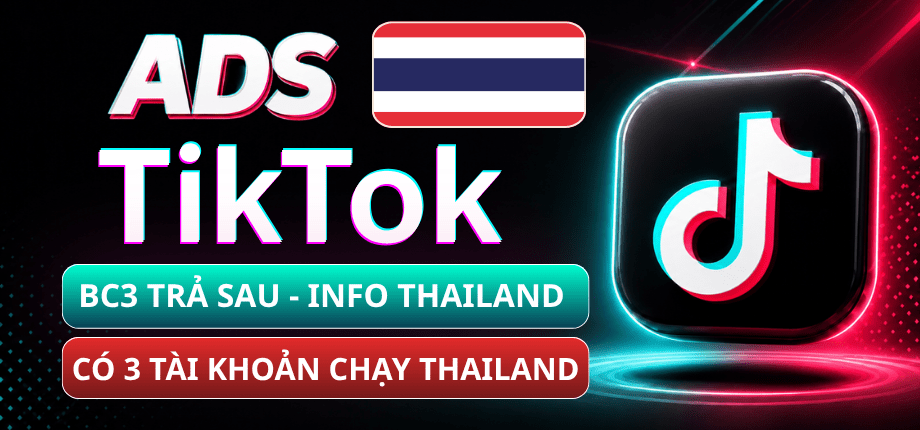 Tài Khoản TikTok Ads BC3 Trả Sau - Tiền USD - Thuế 0% - Info Thailand - Tạo Sẵn 3 Tài Khoản Chạy Thailand