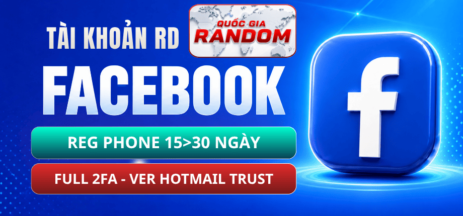 Tài Khoản Facebook Ngoại 2FA - Reg Phone 15 Đến 30 Ngày - Hàng Ver Hotmail Trust