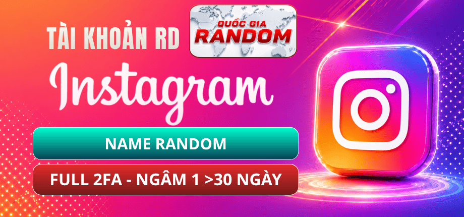 Tài Khoản Instagram Random Name - 2FA - Đã Ngâm 1-30 Ngày