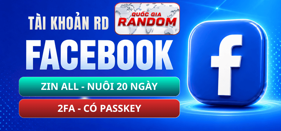 Tài Khoản Facebook Nuôi ADR Zin All - On 2FA - Nuôi 20 Ngày - Có Passkey