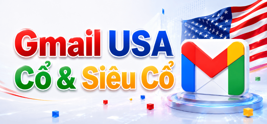 Tài Khoản Gmail USA Siêu Cổ - Chưa Qua Dịch Vụ - Hàng Trust Uy Tín Chất Lượng