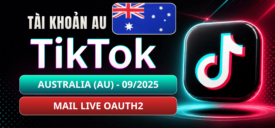Tài Khoản TikTok Australia (AU) - Tạo 27-09-2025 - Mail Live - OAuth2 - Cookie