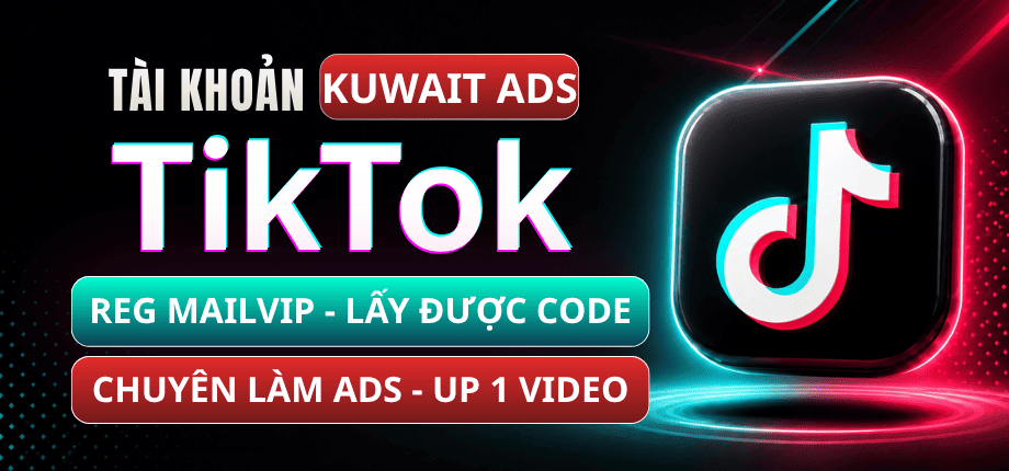 Tài Khoản TikTok Kuwait Reg MAILVIP - Up 1 Video - Lấy Được Code (Ngâm Ít Die) - Chuyên Làm ADS TikTok