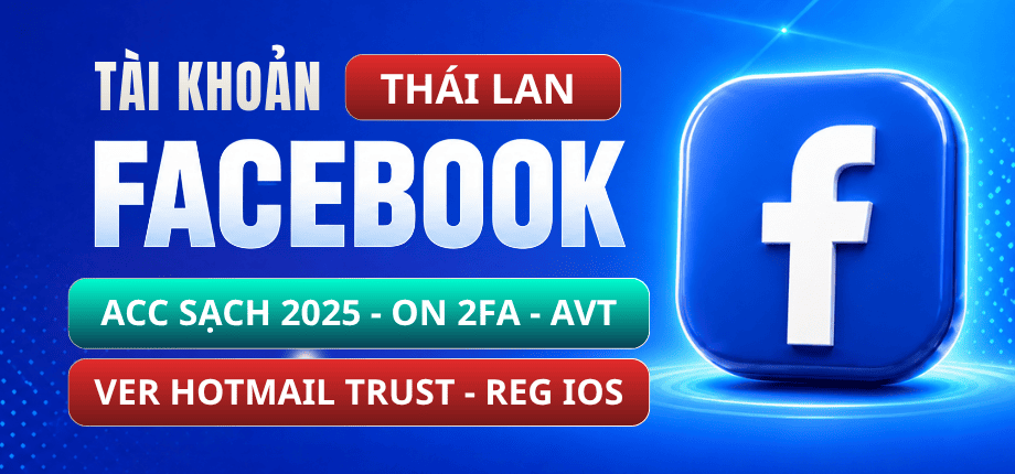 Clone Facebook Thái 2025 - Có 2FA - Hotmail - Tạo IOS - Có Avatar